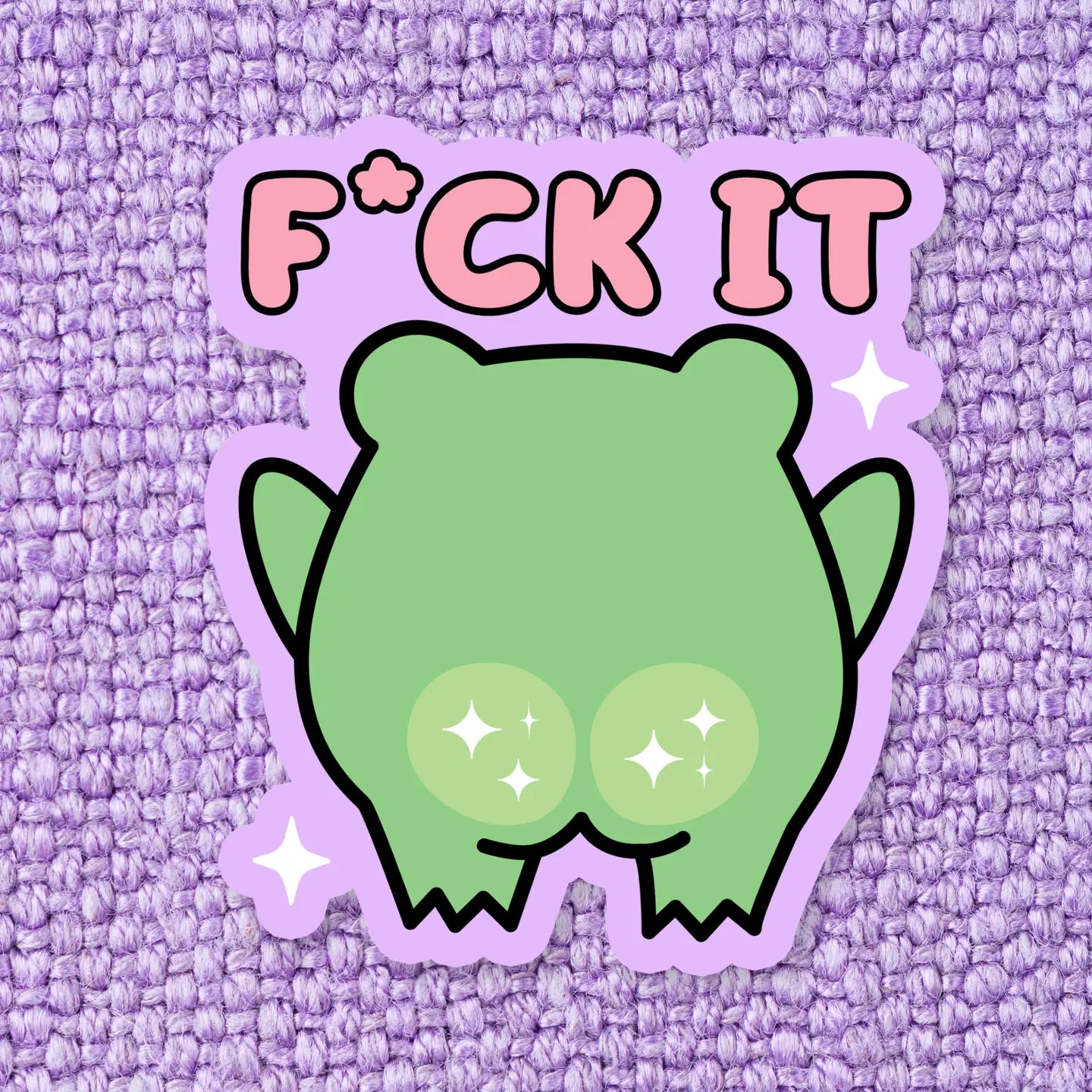 F*ck It Cheeks / sticker