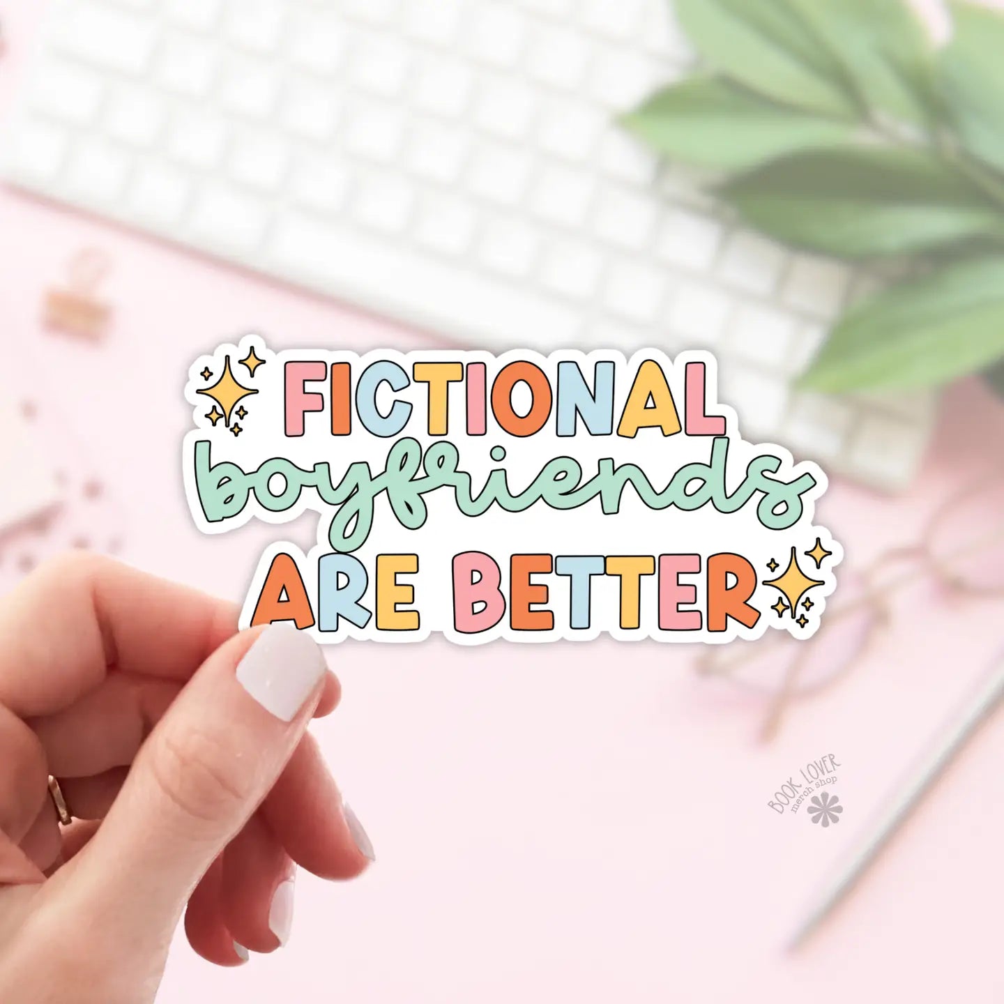 Fictional is Better / sticker