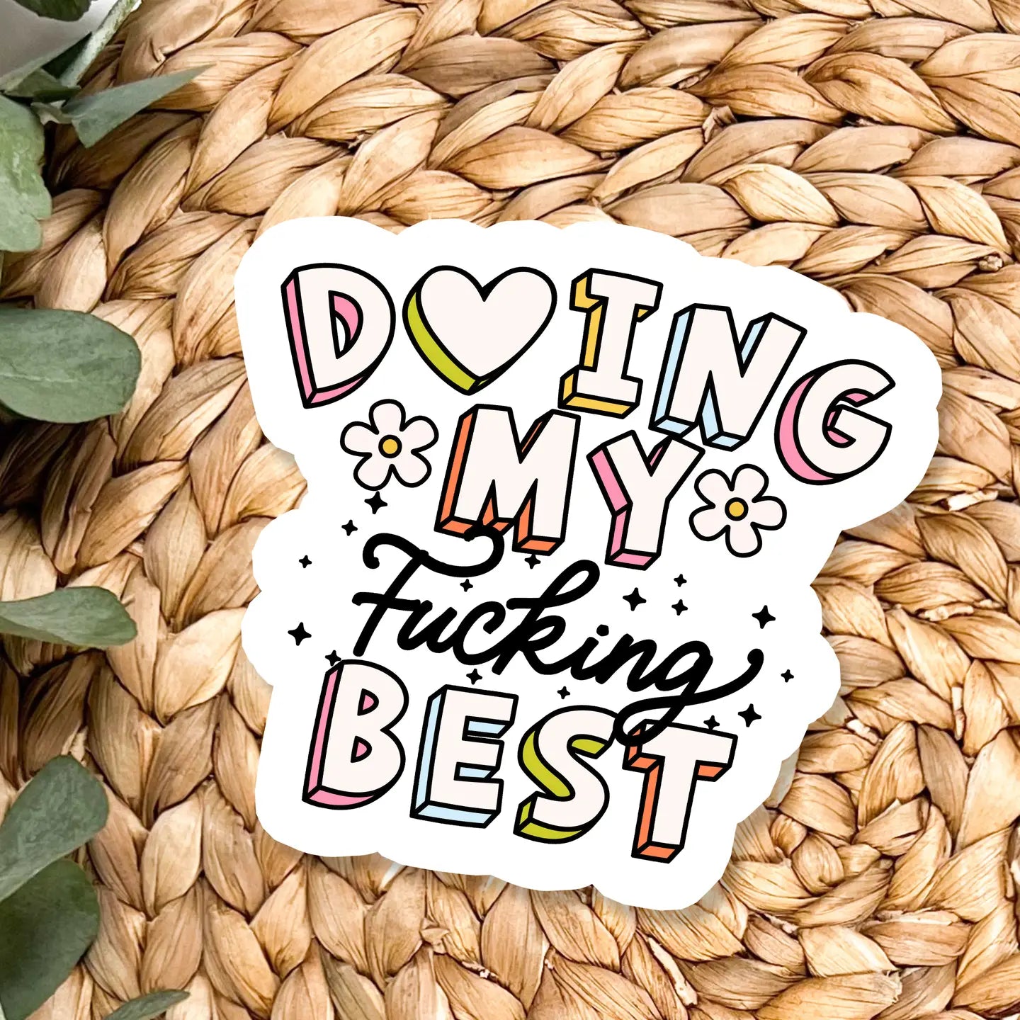 Doing My Fucking Best / sticker