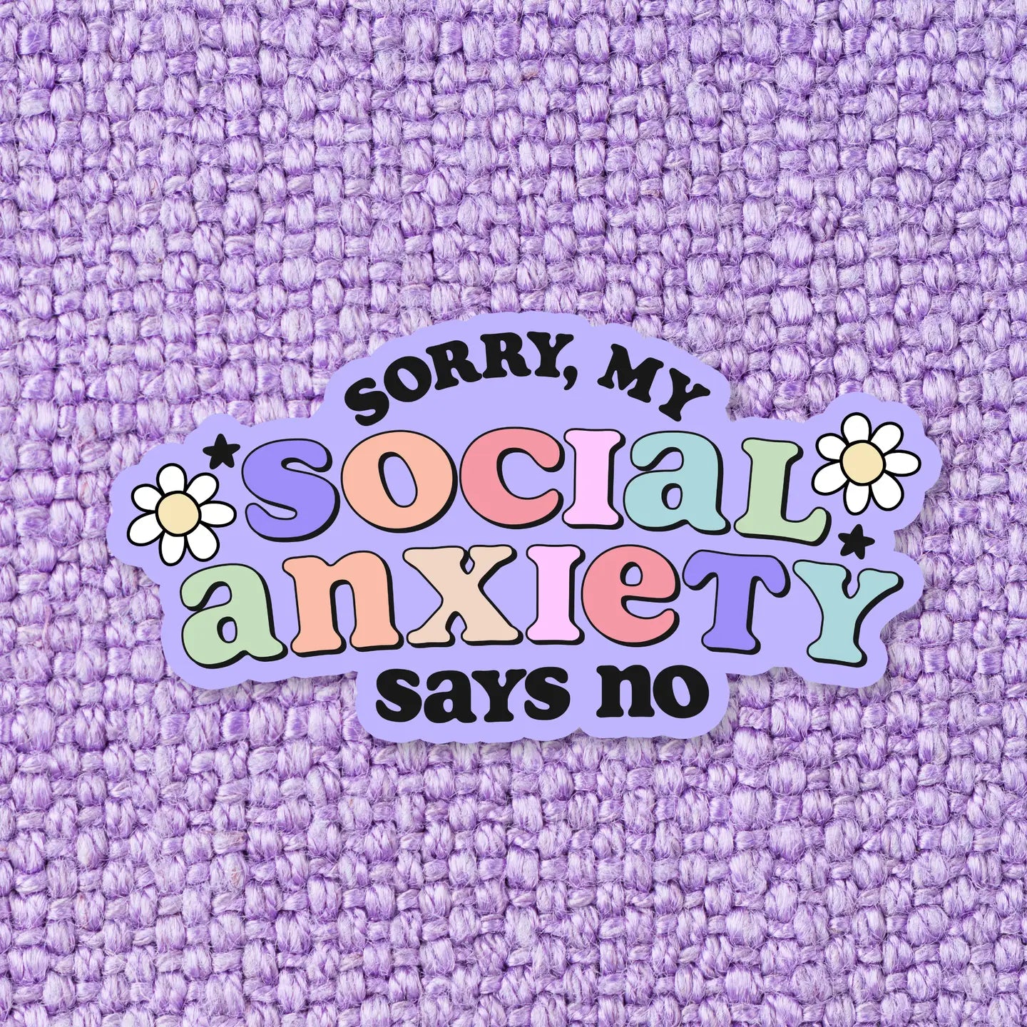 My Anxiety Says No / sticker