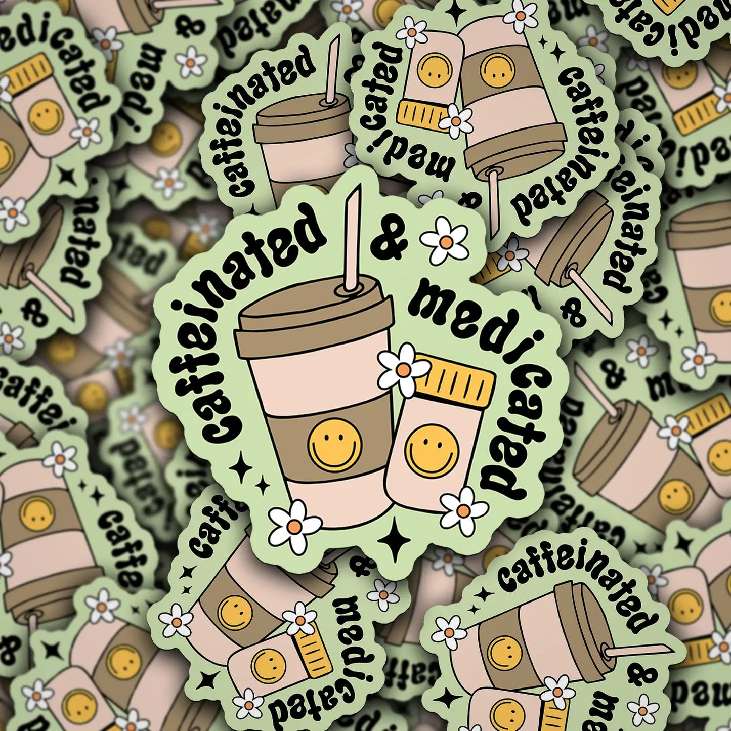Caffeinated & Medicated / sticker