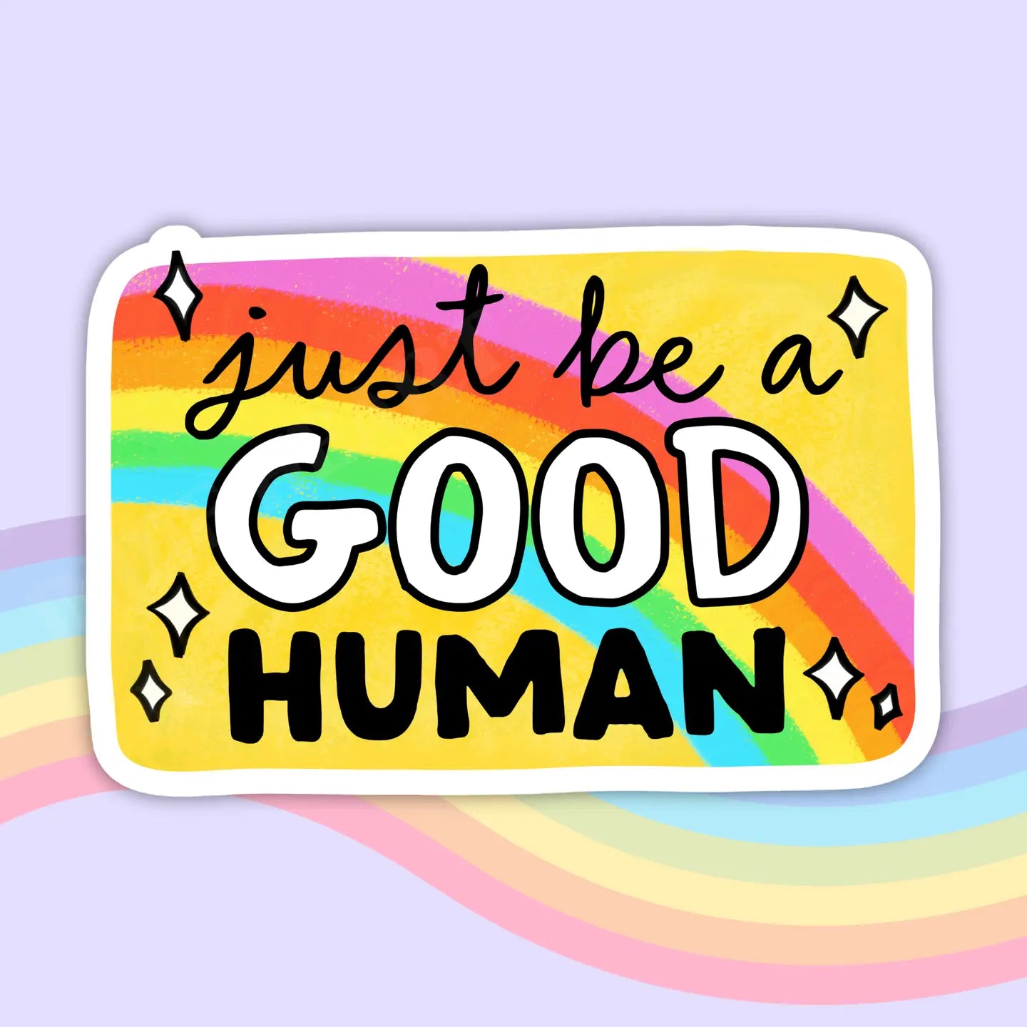 Be a Good Human / sticker
