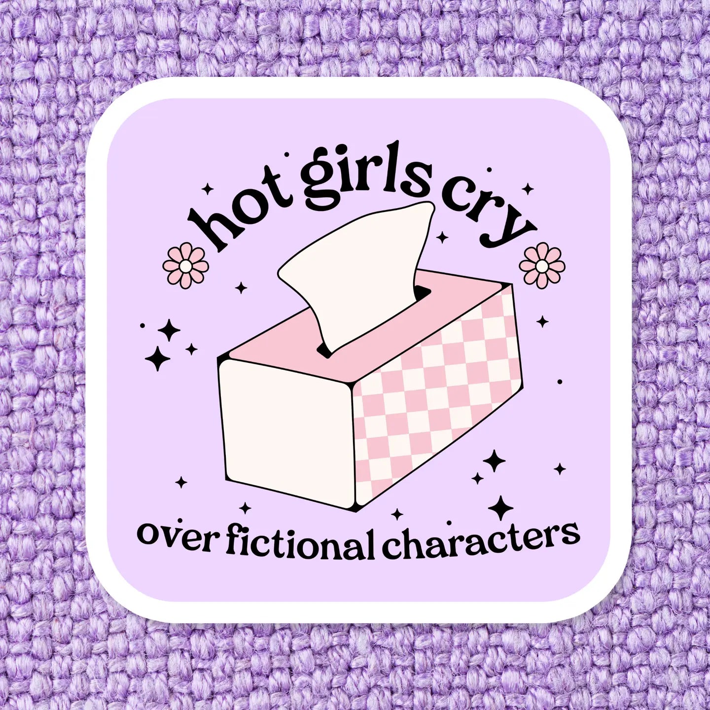 Hot Girls Cry / sticker