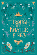 Through the Twisted Vines (hardcover)