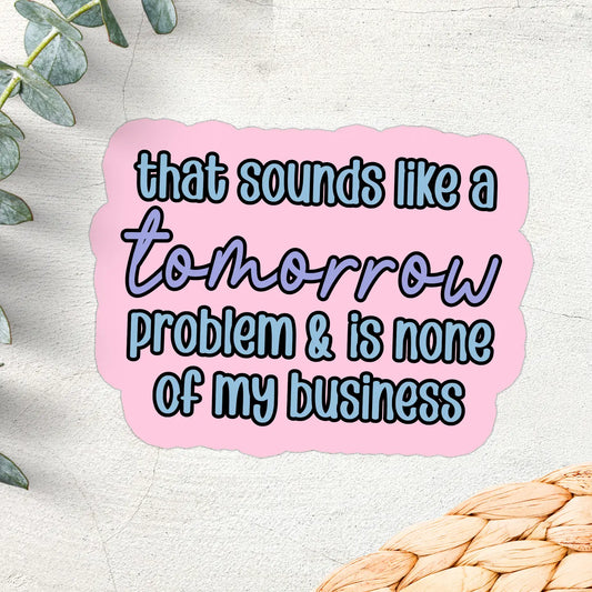 None of My Business / sticker