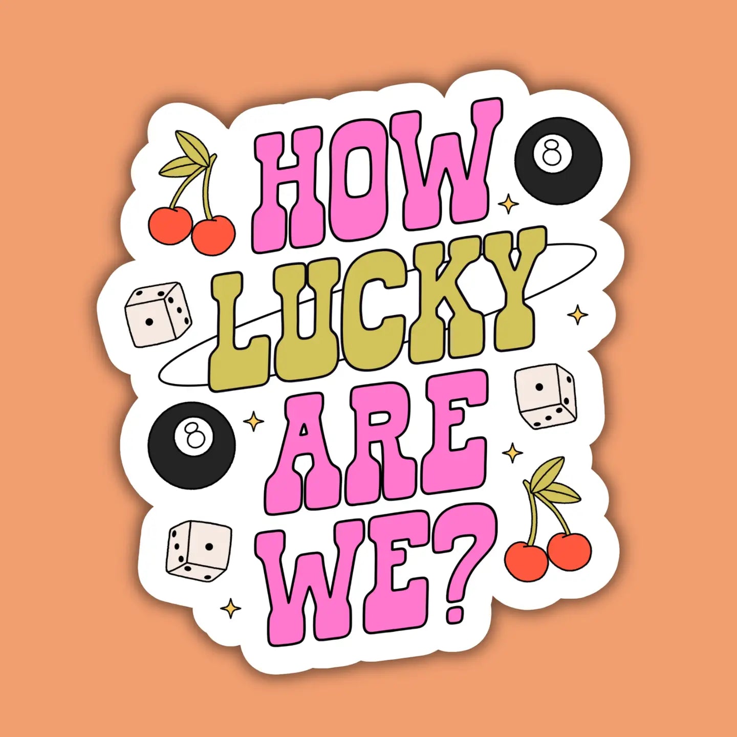 How Lucky Are We? / sticker