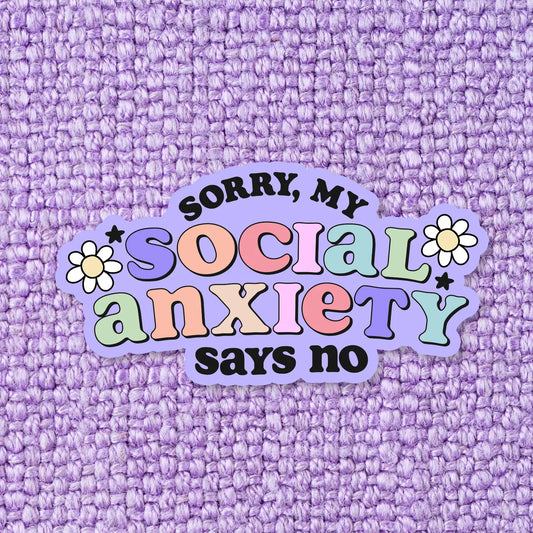 My Anxiety Says No / sticker