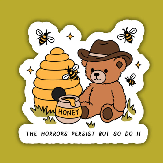 The Horrors Persist/ sticker