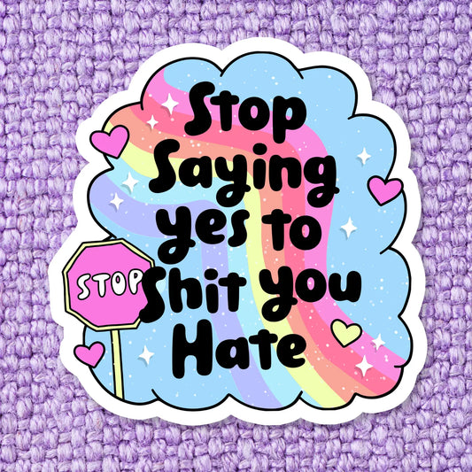 Stop Saying Yes / sticker