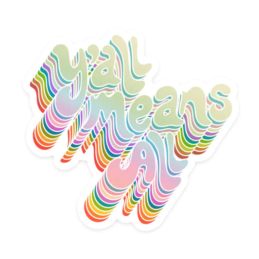 Y'all Means All / sticker