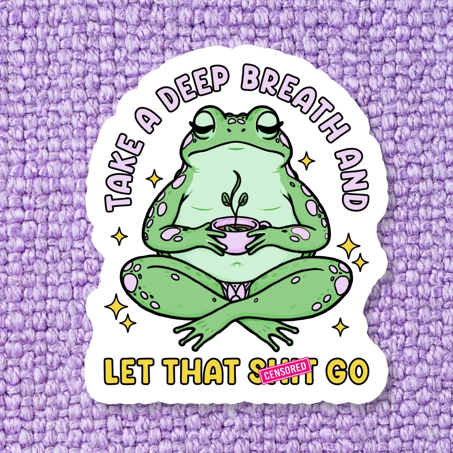 Let that Shit Go / sticker