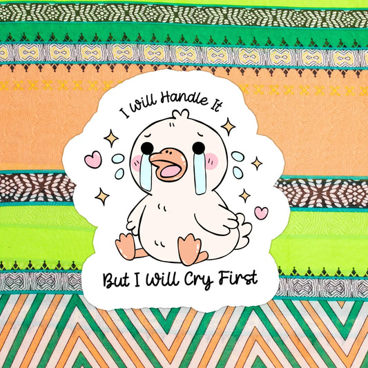 Cry First Goose / sticker