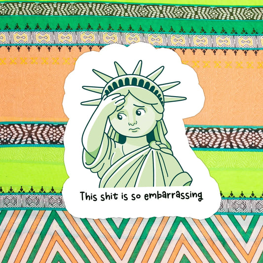 Embarrassing Lady Liberty / sticker