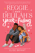 Reggie & Delilah's Year of Falling
