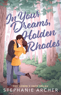 In Your Dreams, Holden Rhodes