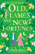Old Flames & New Fortunes