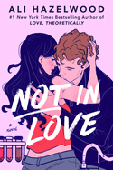 Not in Love (hardcover)