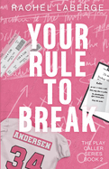 Your Rule to Break