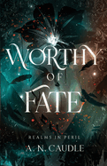 Worthy of Fate