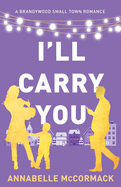 I'll Carry You (Brandywood 2)