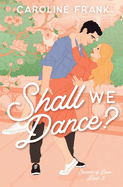 Shall We Dance? (Seasons of Love 2)