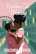Waiting on Wendy