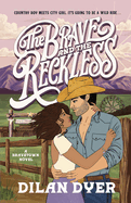 The Brave and The Reckless